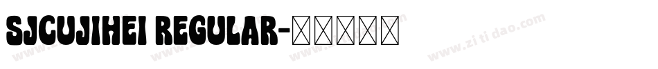 sjcujihei regular字体转换